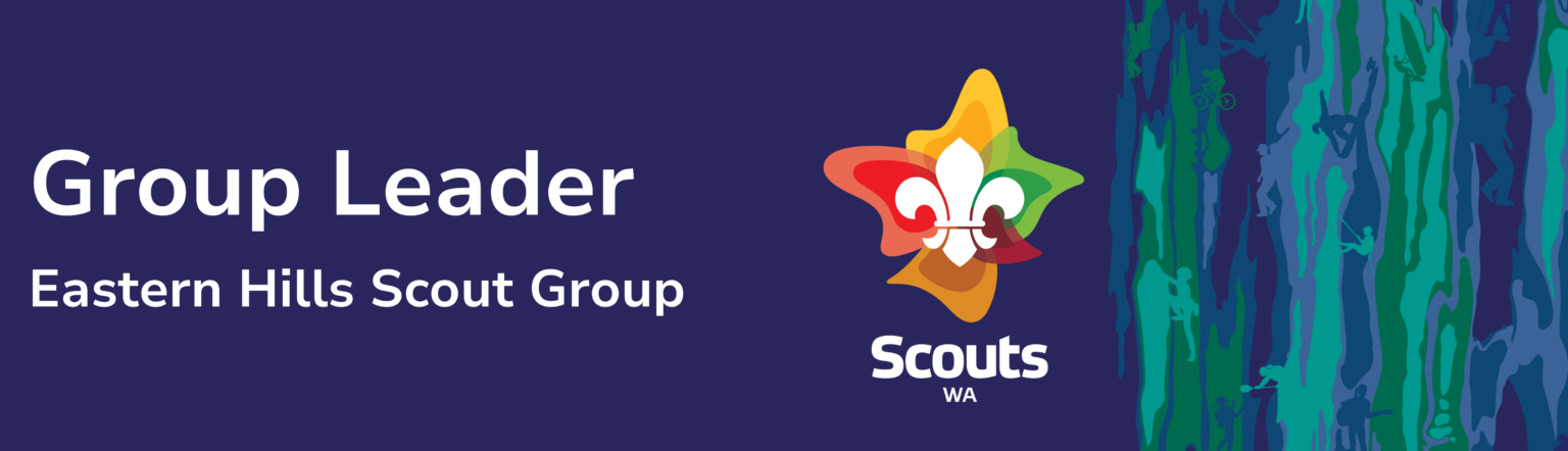 Group Leader | Eastern Hills Scout Group - Scouts WA